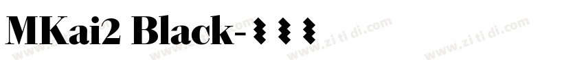 MKai2 Black字体转换